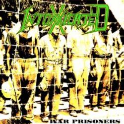 Intoxxxicated : War Prisoners